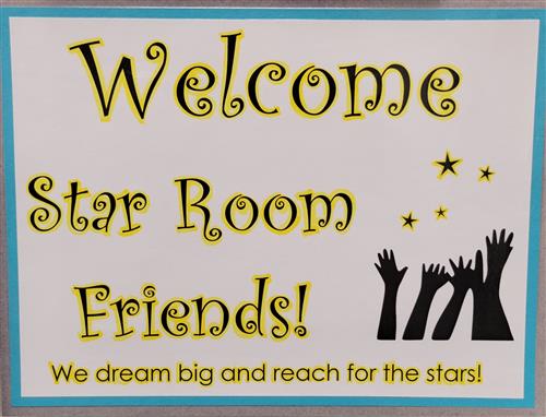 Welcome Star Room Friends! We dream big and reach for the stars!